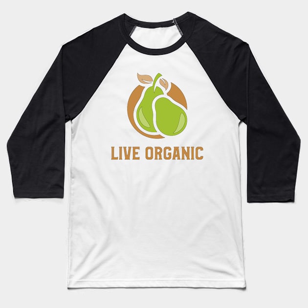 Live organic Baseball T-Shirt by Birding_by_Design